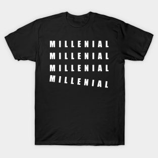 Millenial T-Shirt